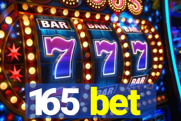 165 bet